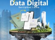 Pemilik Sertipikat Lama Diimbau Segera Lakukan Pemutakhiran Data Digital Tanah
