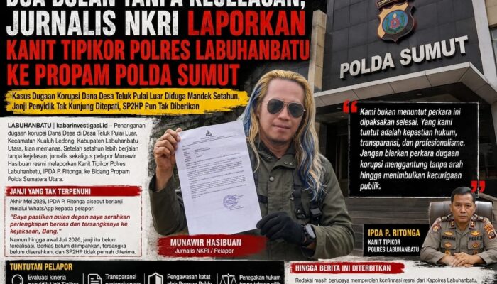 Dua Bulan Tanpa SP2HP, Kanit Tipikor Polres Labuhanbatu Dilaporkan ke Propam Poldasu