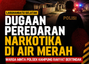 Diduga AM Alias Aman Kendalikan Peredaran Narkoba di Air Merah, Polsek Kampung Rakyat Diminta Bertindak